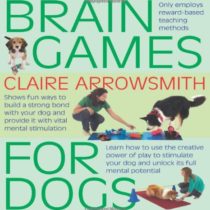 Interpet Brain Games For Dogs: Fun Ways to Build a Strong Bond with Your Dog and Provide it with Vital Mental Stimulation