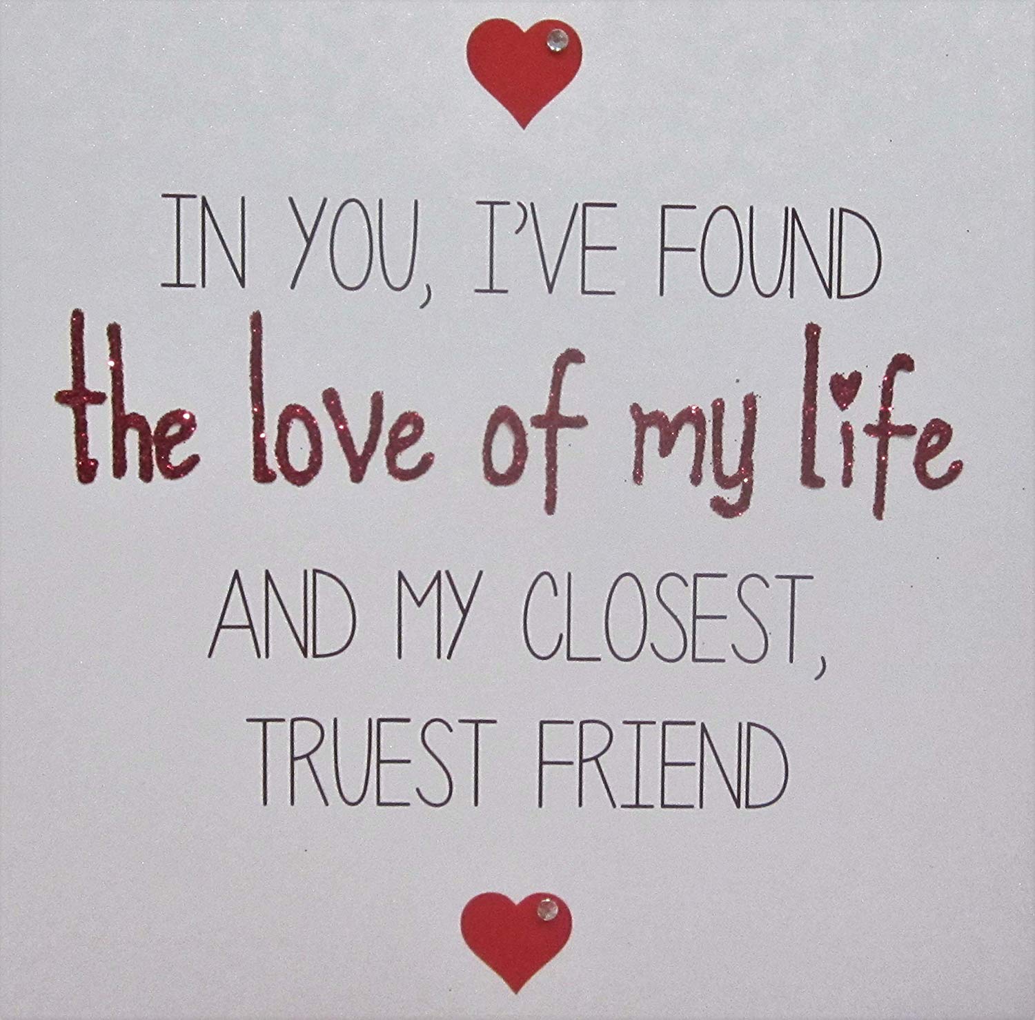 white cotton cards LS9 In You, I've Found The Love Of My Life And My Closest, Truest Friend, Range Love Stories Handmade Card, LS9