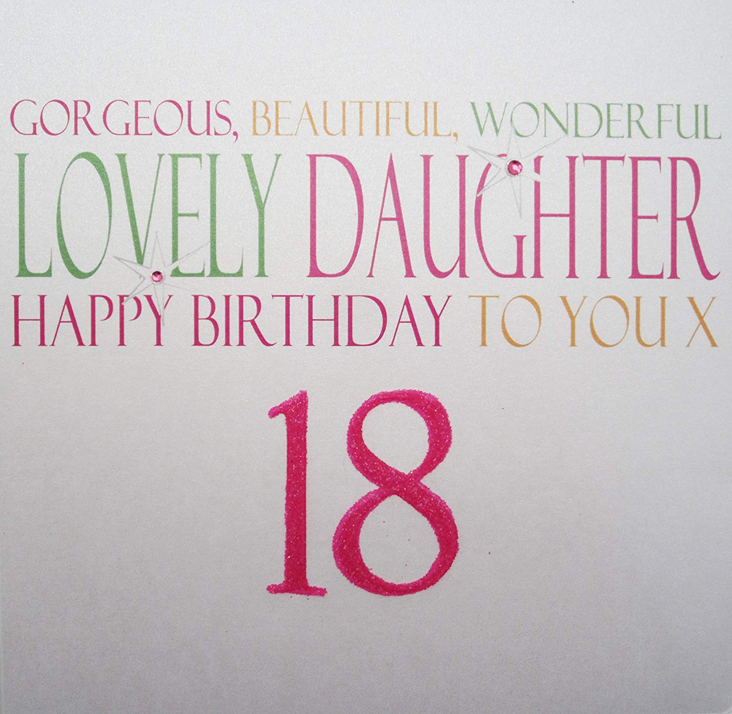 white cotton cards "Gorgeous Beautiful Wonderful Daughter Happy Birthday To You 18" Handmade Large 18th Birthday Card, N21-18