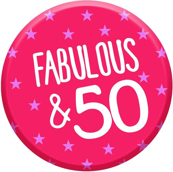 Fabulous 50 Today 50th Birthday Badge 76mm Pin Button Funny Novelty Gift Idea for Her Women