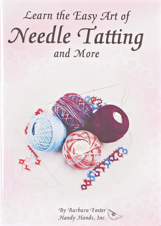 Handy Hands Learn the Easy Art of Needle Tatting
