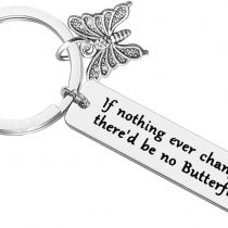 Butterfly Keyring Keychain If Nothing Ever Changed There'd Be No Butterflies Inspirational Butterfly Quote Keychain Graduation Gift Best Friend Encouragement Gifts Inspirational Gifts Christmas Gift