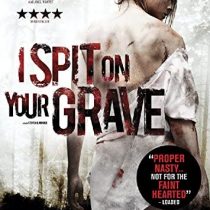 I Spit On Your Grave [DVD]