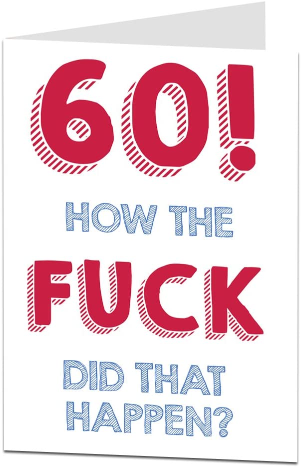 60th Birthday Card For Men Women Funny Rude Joke, Multicolor, 15 cm x 21 cm