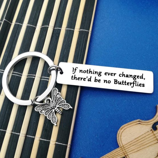 Butterfly Keyring Keychain If Nothing Ever Changed There'd Be No Butterflies Inspirational Butterfly Quote Keychain Graduation Gift Best Friend Encouragement Gifts Inspirational Gifts Christmas Gift - Image 4