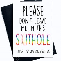 Leaving Card, Coworker Card, Please Don't Leave Me in This Dump, Good Luck, Congrats New Job, Colleague, Leaving Funny Card, Humour PC37