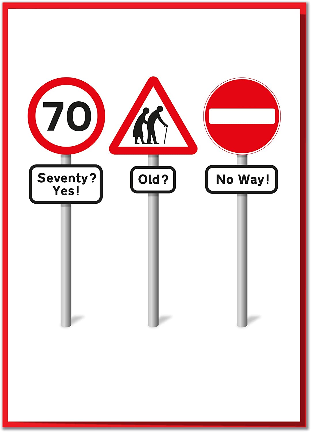 Seventy? Yes! Old? No Way! Funny Road Sign 70th Birthday Card, red|brown|pink|peach, 120mm x 170mm
