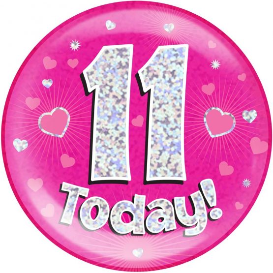 6" Jumbo Badge 11 Today Pink Holographic Dot