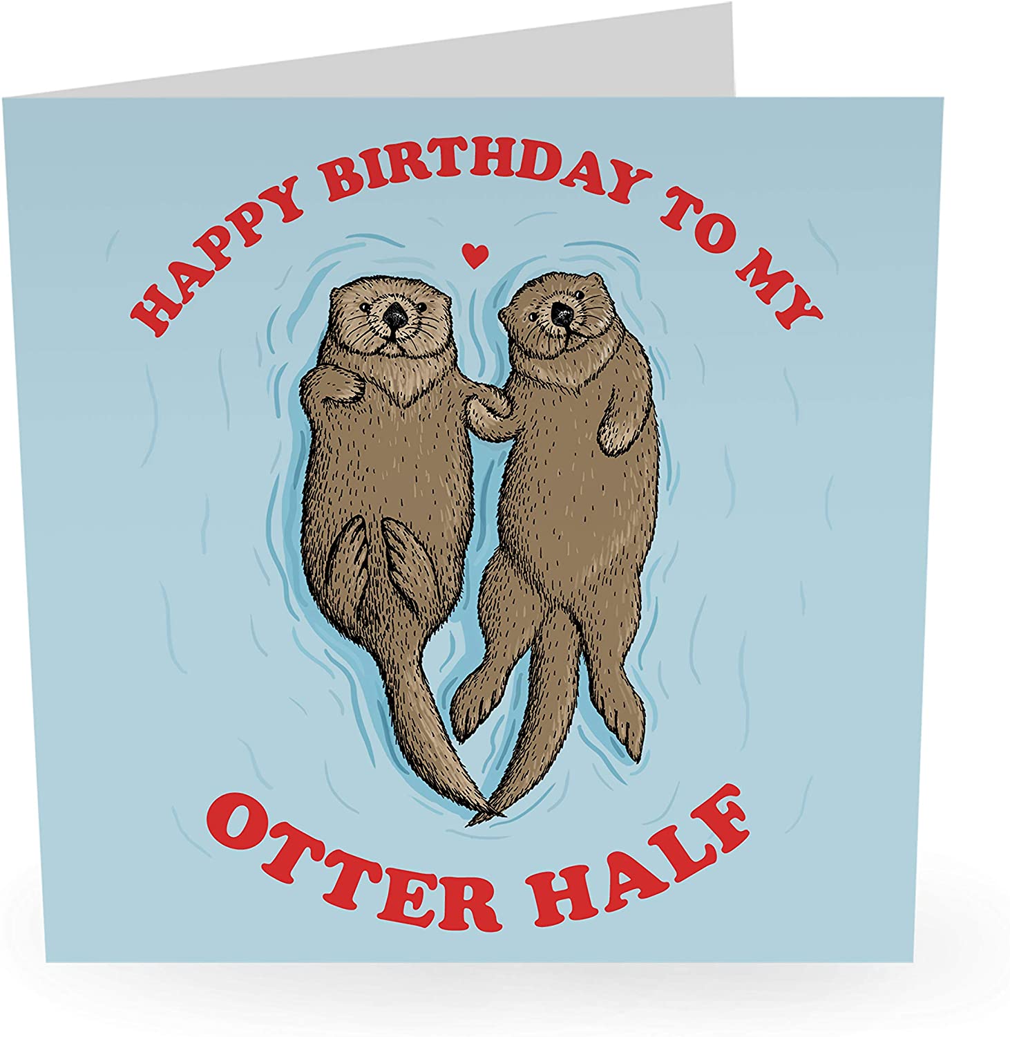 Central 23, Funny Birthday Card, 'Happy Birthday to My Otter Half', Birthday Card for Husband Wife Boyfriend or Girlfriend