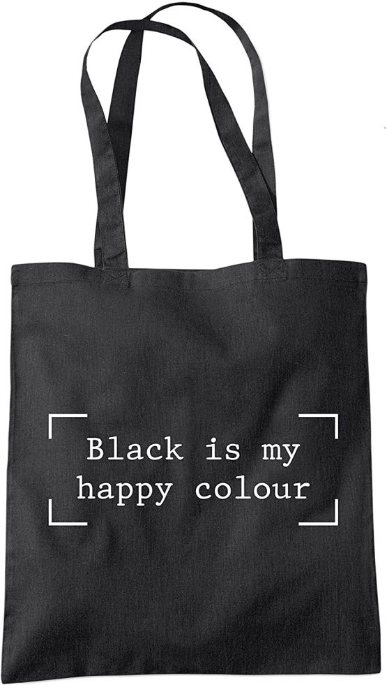 Black is my Happy Colour - Funny Moody Goth - Tote Shopper Fashion Bag - Black