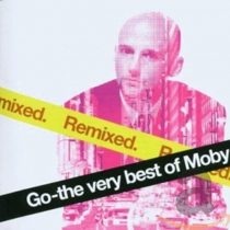 Go - The Very Best Of Moby Remixed