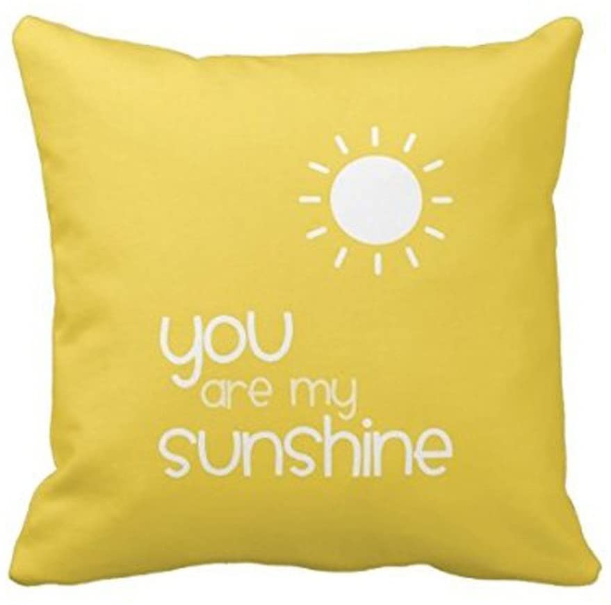 You Are My Sunshine Yellow Pillow Decorative Inspirational Quotes