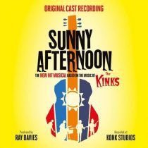 Sunny Afternoon (New Hit Musical Based on The Music of The Kinks)