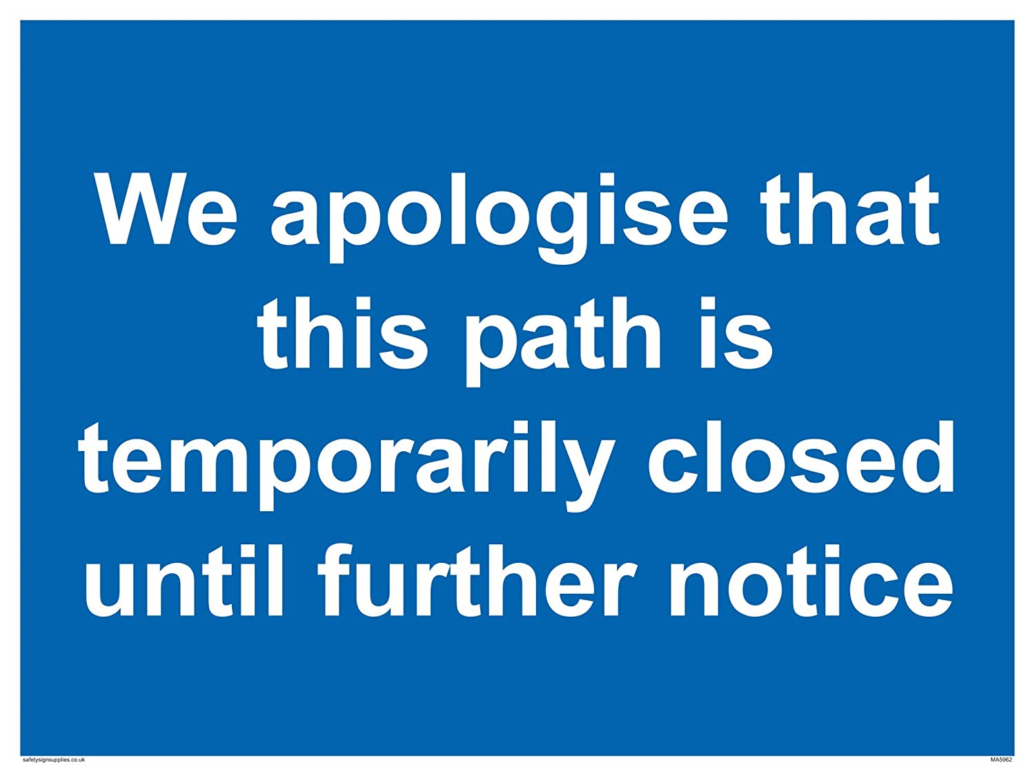 We apologise that this path is temporarily closed until further notice ...