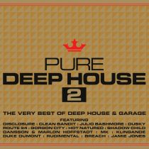 Pure Deep House 2 - The Very Best Of Deep House & Garage